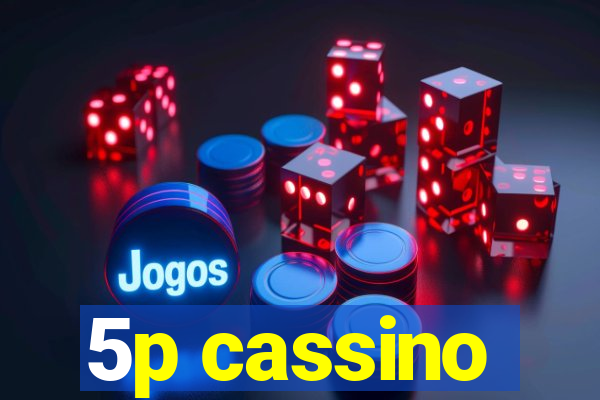 5p cassino